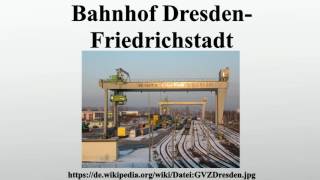 Bahnhof DresdenFriedrichstadt [upl. by Ylatfen945]