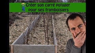 Créer son carré potager pour la culture de framboisier permaculture [upl. by Teerprah]