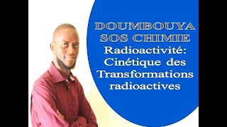 Radioactivité Cinétique des transformations radioactives [upl. by Astera562]