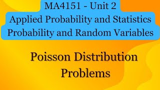 MA4151  MA4108  Unit 2  Poisson Distribution Problems [upl. by Nailluj]