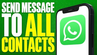 How To Send Message To All Contacts On WhatsApp 2024 [upl. by Ahmar]