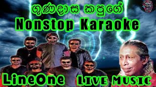 Gunadasa Kapuge Nonstop Karaoke  LineOne Live MusicRebirth Kapuge Medley Jaathi ft Jana  Karaoke [upl. by Sachsse534]