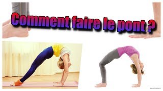 COMMENT FAIRE LE PONT  Pour les débutants [upl. by O'Conner]