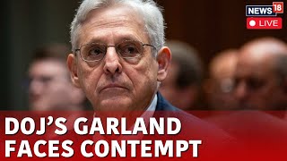 Merrick Garland LIVE  Hearing On Holding Attorney General Garland In Contempt of Congress LIVE [upl. by Oel]