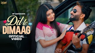 DIL TE DIMAG Official Music Video MP Saifabadi  Gurpreet Bmp  Latest Punjabi Song 2024 [upl. by Langer]