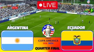 LIVE🔴 ARGENTINA VS ECUADOR 2024 Copa América Match Quarter Final  Full Match  Live [upl. by Colette715]