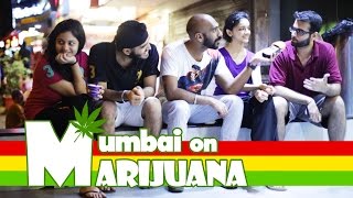 Mumbai On Marijuana  And What It Is Like To Get St0ned [upl. by Neetsirhc]