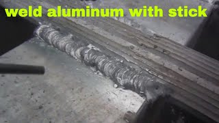 Stick welding aluminum [upl. by Neils]