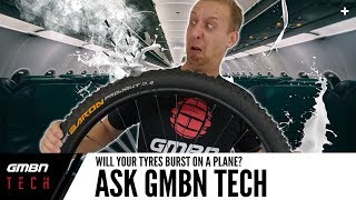 Will Your MTB Tyres Burst On A Plane  Ask GMBN Tech [upl. by Eduam]