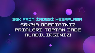 SGK Prim İadesi Hesaplama amp İade Tutarını Kolayca Hesapla [upl. by Yllib68]