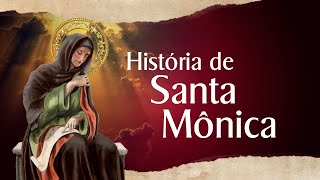 História de Santa Mônica  Santo do Dia  27 de Agosto [upl. by Sosthina]