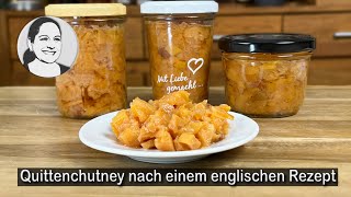 Quittenchutney nach einem englischen Rezept 😊 [upl. by Fujio]