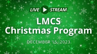 LMCS Christmas Program [upl. by Yenattirb]