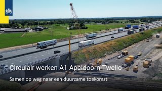 Circulair werken bij de A1 ApeldoornTwello  Samen op weg naar een duurzame toekomst [upl. by Carnahan]