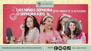 LS NIÑS SEPHORA ¿NUEVA FORMA DE MALTRTO [upl. by Daub521]