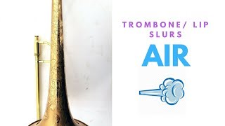 How To Train Your Air  Trombone Lesson Lip Slurs [upl. by Novihs]