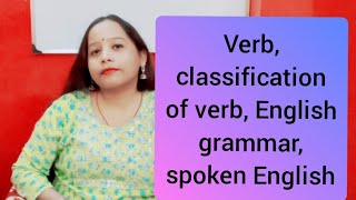 Verb Classification of verb englishgrammar learnenglish verb english grammar [upl. by Ardiedal]