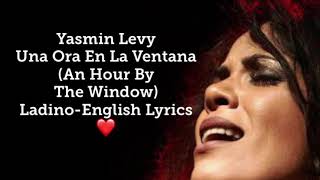 Yasmin Levy Una Ora En La Ventana Lyrics [upl. by Sublett]