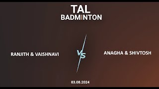 TAL BADMINTONEDITION  1WOMENS MIXED DOUBLESRANJITH amp VAISHNAVI VS ANAGHA amp SHIVTOSH17824 [upl. by Akirat]