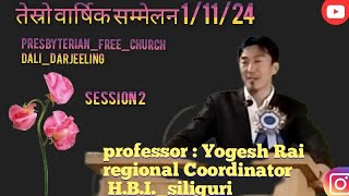 3rd Annual holy convention at PFC Dali Darjeeling 1112024 session 2 by Yogesh Rai HBI [upl. by Martinson]