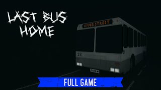 Don’t Talk To Strangers  Last Bus Home Full Game [upl. by Koball677]