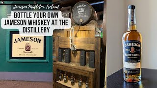 BOTTLE YOUR OWN JAMESON WHISKEY  Midleton Distillery Ireland  Jameson Black Barrel Cask Strength [upl. by Moran]