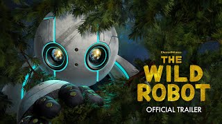 The Wild Robot – Official Trailer [upl. by Mclain]