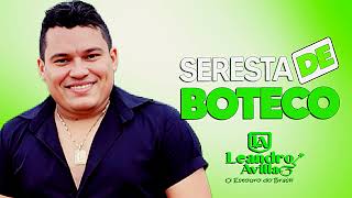 LEANDRO AVILLA 2024  SERESTA DE BOTECO  CD 2024 [upl. by Lehcir]