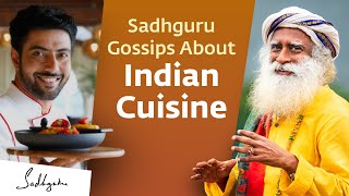 Ranveer Brar and Sadhguru Gossip About Indian Cuisine  Sadhguru [upl. by Jaella]