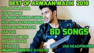 8D Songs of Armaan Malik 2018  8D Armaan Malik Latest Songs 8D Romantic Hindi Songs  8D Music [upl. by Anaiek750]