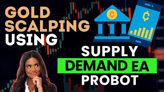 Gold Scalping Using quotSupply Demand EA ProBotquot [upl. by Evelunn770]