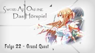 Lets Hear quotSword Art Online  Das Hörspielquot Folge 22  Grand Quest [upl. by Pega]