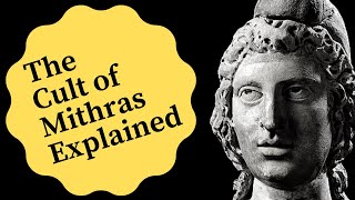 The Cult of Mithras Explained [upl. by Yousuf]