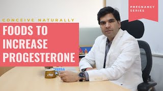 Foods to Increase Progesterone  And Help You Conceive Naturally [upl. by Yatnuahs]