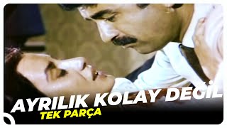 Ayrılık Kolay Değil  Eski Türk Filmi Tek Parça [upl. by Theodosia]