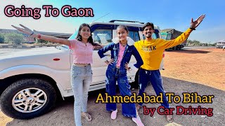 Ahmedabad To Bihar by Car Driving  Going to Gaon  aman dancer real [upl. by Orms408]