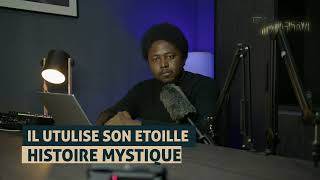 IL UTULISE SON ETOILLE HISTOIRE MYSTIQUE  DMG TV [upl. by Guy]