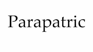 How to Pronounce Parapatric [upl. by Yenal]