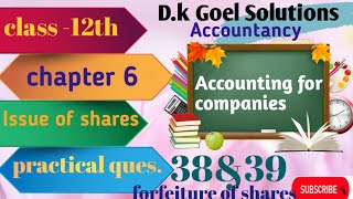 Ch6  Issue of shares  Class 12th  Company Accounts  Practical Ques38amp39  DK goel solutions [upl. by Neimad]