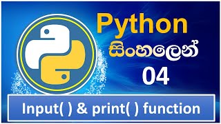 Python Tutorial  04  input  and print  Function  Sinhala [upl. by Tebzil]