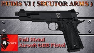 AIRSOFT Review N°101  FULL METAL GBB quot1911 Stylequot  RUDIS VI SECUTOR ARMS [upl. by Barbra]