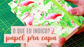 Quais PAPEIS eu recomendo pra fazer as CAPAS de caderno  MEMO RESPONDE [upl. by Lita412]