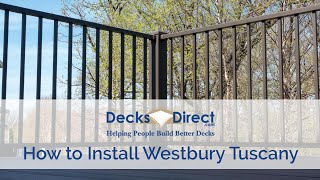 How to Install Westbury Tuscany Aluminum Railing [upl. by Jabez]