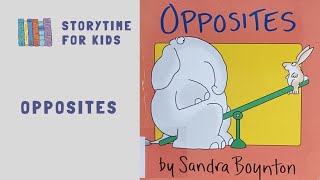 storytimeforkids123  Opposites by Sandra Boynton [upl. by Moureaux741]