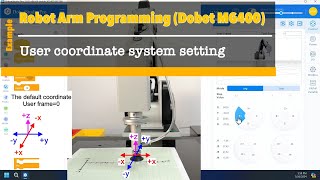 Robot Arm Programming Dobot MG400 Ep7 Coordinate setting [upl. by Ariew787]