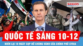 Quốc tế sáng 1012 Chấn động Syria 10 ngày sụp đổ chóng vánh của Tổng thống Assad  Tin quốc tế [upl. by Nybor482]