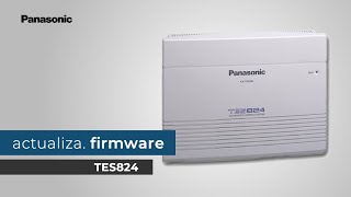 Actualización de Firmware para Conmutador Analógico Multilínea TES824 Panasonic [upl. by Cock]