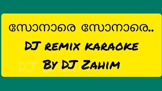 sonare sonare dj remix karaoke with lyricsDJ Zahim djzahim8257 [upl. by Ecilef]