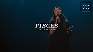 Pieces Live at The Well  feat Maddison Serban  Gateway Worship [upl. by Ynehpets]