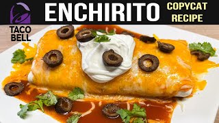 ENCHIRITO Taco Bell Copycat Recipe [upl. by Sherburne]